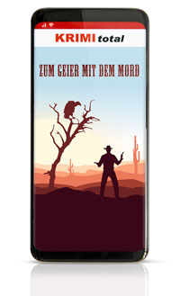 KRIMI total - Zum Geier mit dem Mord (Fall 14) (Digitale Edition fr KRIMI total App, inkl. interaktivem Partyplaner)